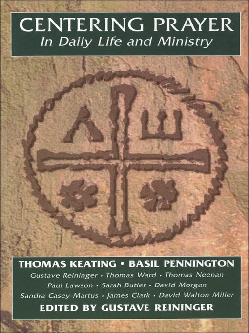 Title details for Centering Prayer in Daily Life and Ministry by Thomas Keating - Wait list